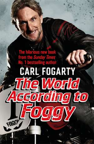 Fogarty, C: The World According to Foggy de Carl Fogarty