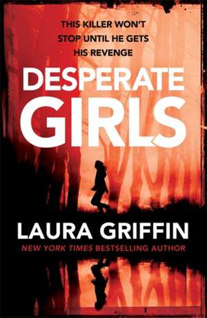 Desperate Girls de Laura Griffin