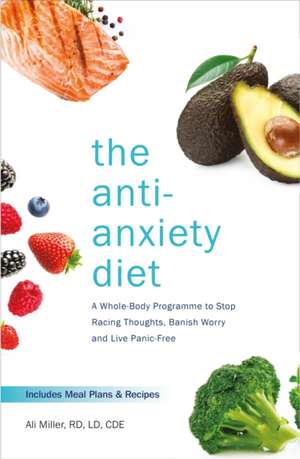 The Anti-Anxiety Diet de Ali Miller