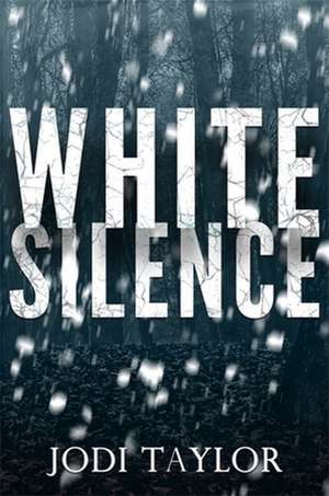 White Silence de Jodi Taylor