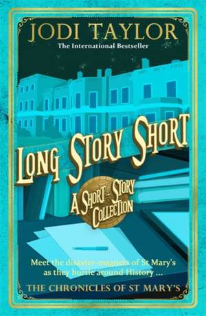 Long Story Short (short story collection) de Jodi Taylor