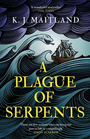 A Plague of Serpents de K J Maitland