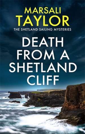 Death from a Shetland Cliff de Marsali Taylor