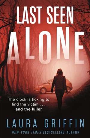 Last Seen Alone de Laura Griffin