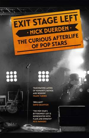 Exit Stage Left de Nick Duerden