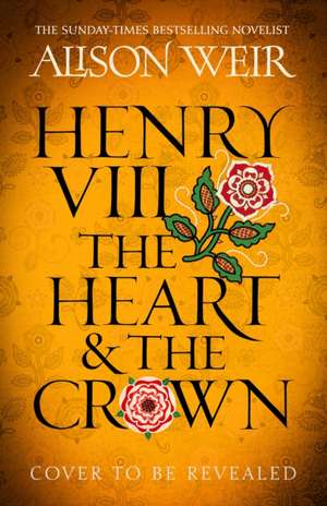 Henry VIII de Alison Weir