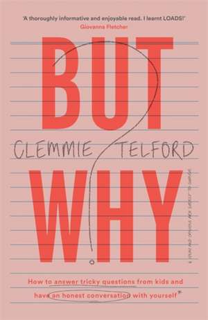 But Why? de Clemmie Telford