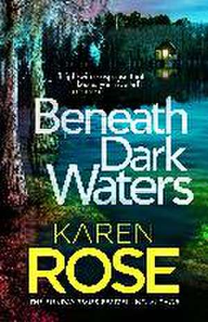 Beneath Dark Waters de Karen Rose