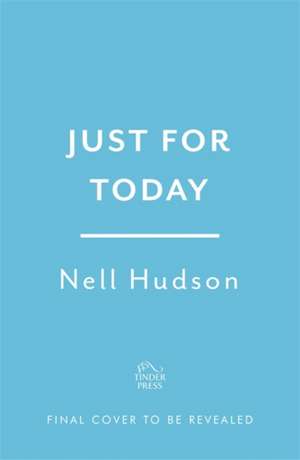 Just For Today de Nell Hudson
