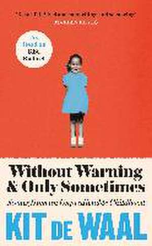 Without Warning and Only Sometimes de Kit de Waal