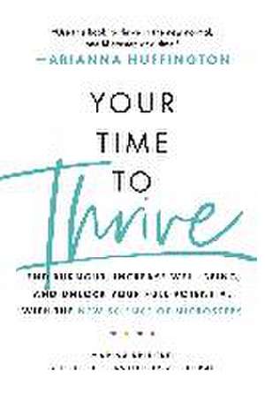 Your Time to Thrive de Arianna Huffington