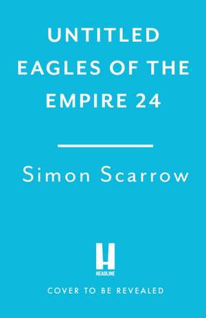 Untitled Eagles of the Empire 24 de Simon Scarrow