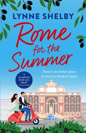 Rome for the Summer de Lynne Shelby