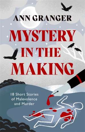 Mystery in the Making de Ann Granger