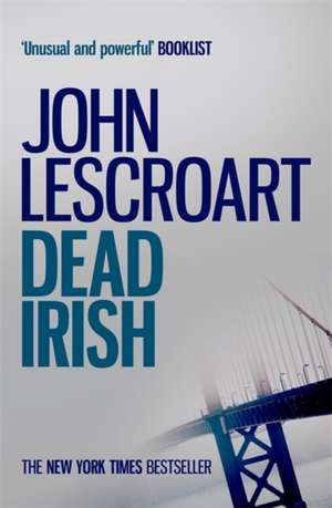 Dead Irish (Dismas Hardy series, book 1) de John Lescroart