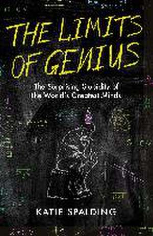 The Limits of Genius de Katie Spalding