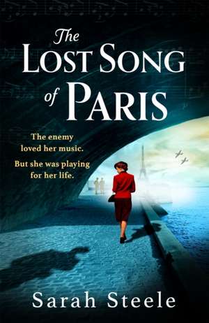 The Lost Song of Paris de Sarah Steele