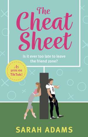 The Cheat Sheet de Sarah Adams