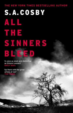 All The Sinners Bleed de S. A. Cosby