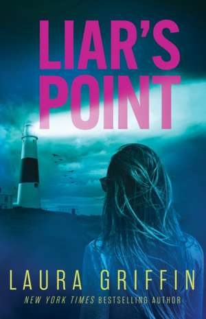 Liar's Point de Laura Griffin