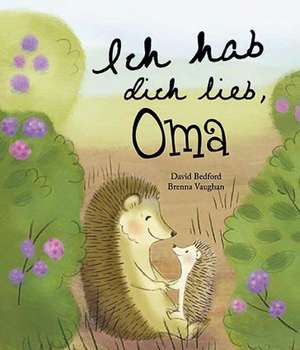 Ich hab dich lieb, Oma de David Bedford