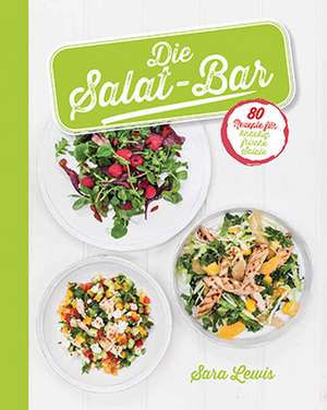 Die Salat-Bar de Sara Lewis