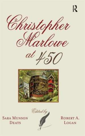 Christopher Marlowe at 450 de Sara Munson Deats