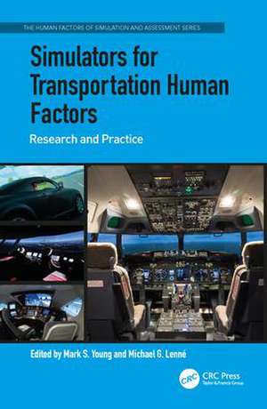 Simulators for Transportation Human Factors: Research and Practice de Mark S. Young