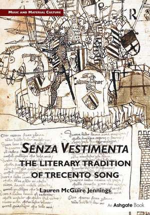 Senza Vestimenta: The Literary Tradition of Trecento Song de Lauren Jennings