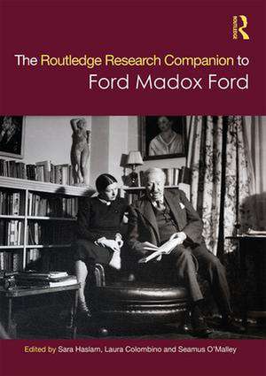 The Routledge Research Companion to Ford Madox Ford de Sara Haslam