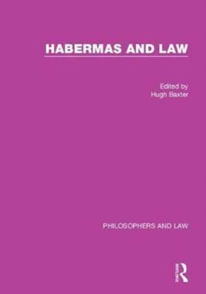 Habermas and Law de Hugh Baxter