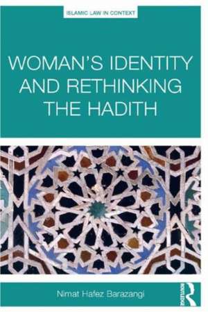 Woman's Identity and Rethinking the Hadith de Nimat Hafez Barazangi