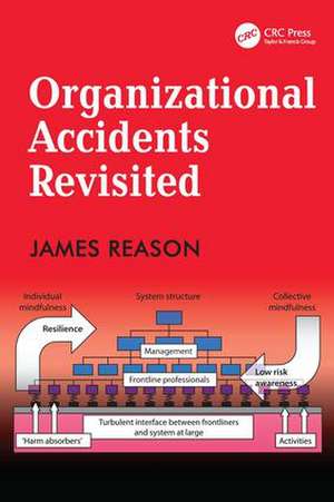 Organizational Accidents Revisited de James Reason