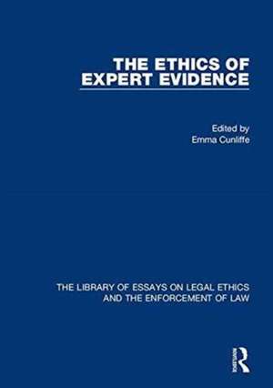 The Ethics of Expert Evidence de Emma Cunliffe