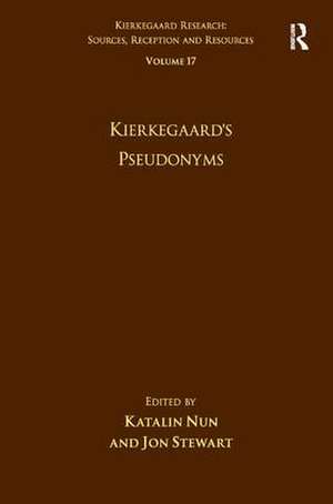 Volume 17: Kierkegaard's Pseudonyms de Katalin Nun