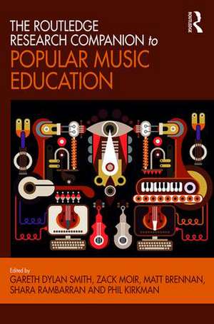 The Routledge Research Companion to Popular Music Education de Gareth Smith