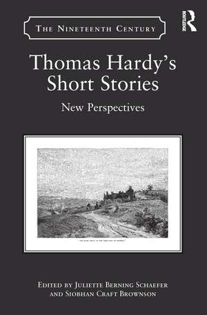 Thomas Hardy's Short Stories: New Perspectives de Juliette Berning Schaefer