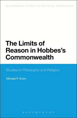 The Limits of Reason in Hobbes's Commonwealth de Assistant Professor Michael P. Krom