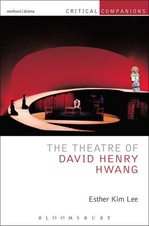 The Theatre of David Henry Hwang de Esther Kim Lee