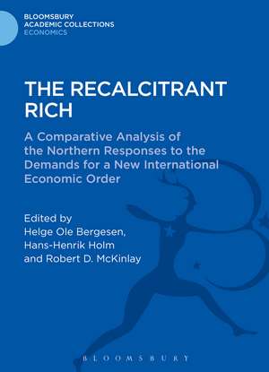 The Recalcitrant Rich: A Comparative Analysis of the Northern Responses to the Demands for a New International Economic Order de Helge Ole Bergesen