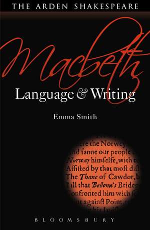 Macbeth: Language and Writing de Dr. Emma Smith