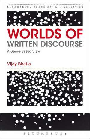 Worlds of Written Discourse: A Genre-Based View de Vijay Bhatia