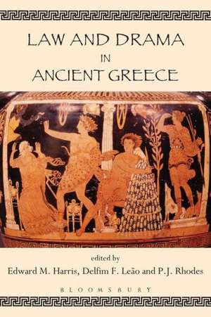 Law and Drama in Ancient Greece de Edward M. Harris