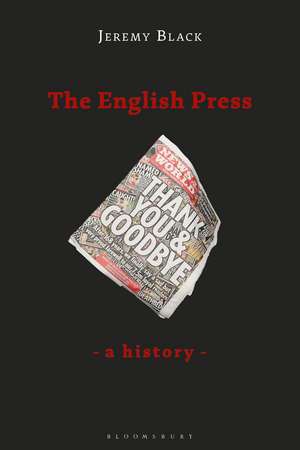 The English Press: A History de Jeremy Black