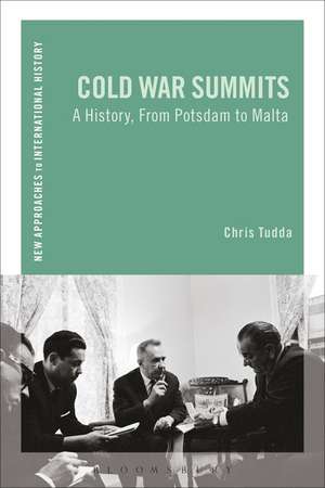 Cold War Summits: A History, From Potsdam to Malta de Chris Tudda