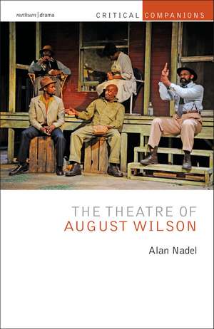 The Theatre of August Wilson de Alan Nadel