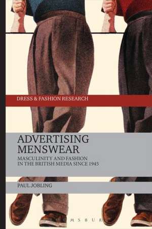 Advertising Menswear: Masculinity and Fashion in the British Media since 1945 de Paul Jobling