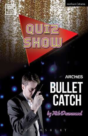 Quiz Show and Bullet Catch de Rob Drummond