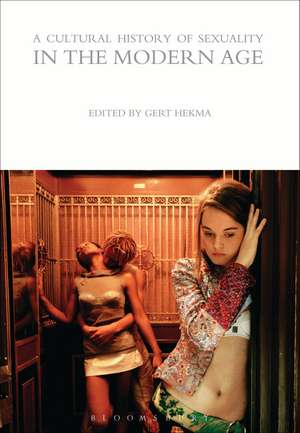 A Cultural History of Sexuality in the Modern Age de Gert Hekma