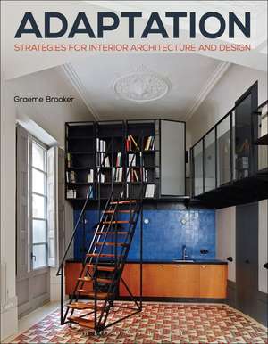 Adaptation Strategies for Interior Architecture and Design de Graeme Brooker